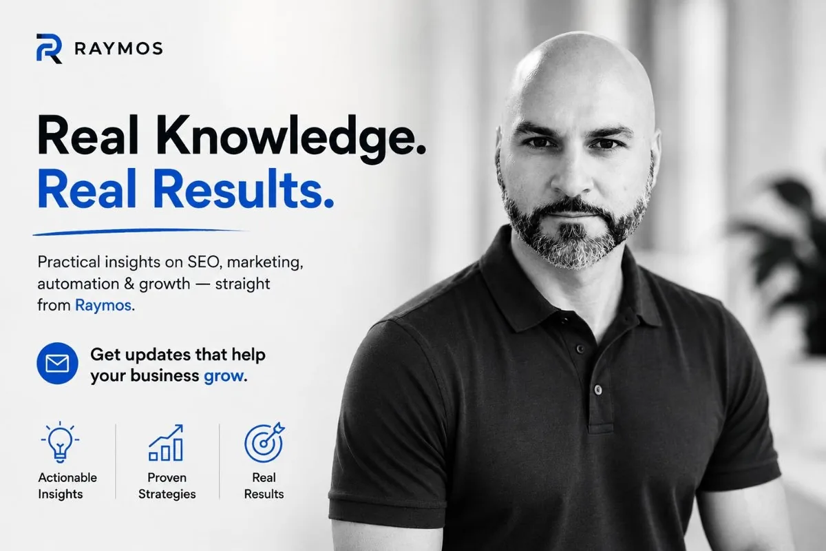 Real Knowledge. Real Results — practical insights on SEO, marketing, automation and growth from Raymos